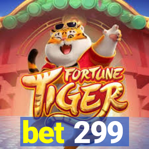 bet 299